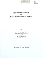 Cover of: Spitzer descendants of Hans Bartholomeaus Spitzer by George Chatham