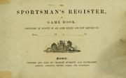 Cover of: The Sportsman's register, or, game book by 