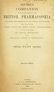 Cover of: Squire's companion to the latest edition of the British Pharma-copoeia by Sir Peter Wyatt Squire