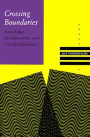 Cover of: Crossing boundaries: knowledge, disciplinarities, and interdisciplinarities