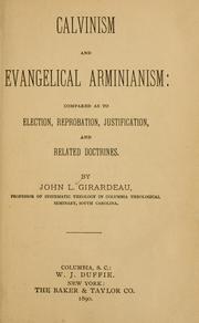 Cover of: Calvinism and evangelical Arminianism: compared as to election, reprobation, justification, and related doctrines.