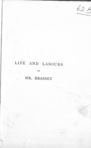 Cover of: Life and labours of Mr. Brassey, 1805-1870