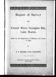 Cover of: Report of survey of French River, Georgian Bay, Lake Huron |