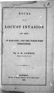 Cover of: Notes on the locust invasion of 1874, in Manitoba and the North-West Territories
