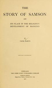 Cover of: The story of Samson and its place in the religious development of mankind by Paul Carus