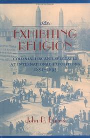 Exhibiting religion : colonialism and spectacle at international expositions, 1851-1893