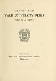 Cover of: story of the Yale University Press told by a friend.