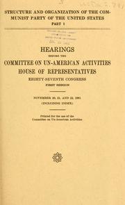 Cover of: Structure and organization of the Communist Party of the United States. by United States. Congress. House. Committee on Un-American Activities.