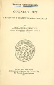 Cover of: Connecticut: a study of a commonwealth-democracy.