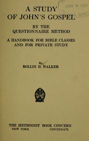 Cover of: study of John's gospel by the questionnaire method: a handbook for Bible classes and for private study