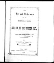 Cover of: The life and misfortunes and the military career of Brig.-Gen. Sir John Johnson, Bart. by J. Watts De Peyster