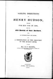 Cover of: Sailing directions of Henry Hudson: prepared for his use in 1608 from the old Danish of Ivar Bardsen : with an introduction and notes : also a dissertation on the discovery of the Hudson River