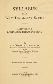 Cover of: Syllabus for New Testament study: a guide for lessons in the class-room.