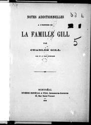 Cover of: Notes additionnelles à l'histoire de la famille Gill
