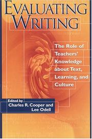 Cover of: Evaluating writing: the role of teachers' knowledge about text, learning, and culture