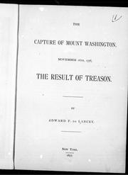 The capture of Mount Washington, November 16th, 1776, the result of treason by Edward F. De Lancey