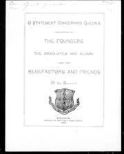 Cover of: A statement concerning Queen's, submitted to the founders, the graduates and alumni, and the benefactors and friends of the University