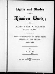 Lights and shades of mission work, or, Leaves from a worker's note book by Bertha Carr-Harris