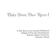 Cover of: Tales from two rivers by edited by Jerrilee Cain, John E. Hallwas, Victor Hicken.
