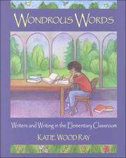 Cover of: Wondrous Words: Writers and Writing in the Elementary Classroom