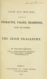 Cover of: Tales and sketches: illustrating the character, usages, traditions, sports and pastimes of the Irish peasantry