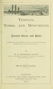 Cover of: Temples, tombs, and monuments of ancient Greece and Rome: A description and a history of some of the most remarkable memorials of classical architecture.