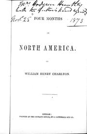 Cover of: Four months in North America by by William Henry Charlton.