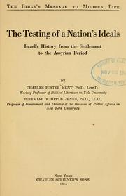 Cover of: The testing of a nation's ideals: Israel's history from the settlement to the Assyrian period