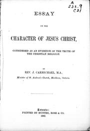 Cover of: Essay on the character of Jesus Christ: considered as an evidence of the truth of the Christian religion