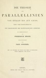 Cover of: theorie der parallellinien von Euklid bis auf Gauss: eine urkundensammlung zur vorgeschichte der nichteuklidischen geometrie
