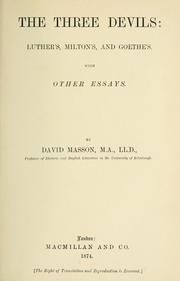 Cover of: The three devils: Luther's, Milton's, and Goethe's ; with other essays