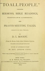 Cover of: "To all people.": Comprising sermons, Bible readings, temperance addresses, and prayer-meeting talks.