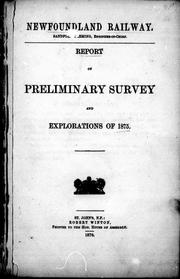 Cover of: Newfoundland railway -report of preliminary survey and explorations of 1875