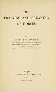 Cover of: The Training and Breaking of Horses