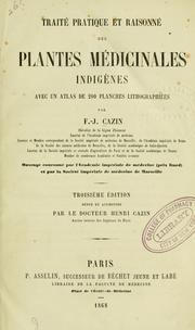 Cover of: Traité pratique et raisonné des plantes médicinales indigènes by F. J. Cazin