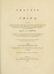 Cover of: Travels in China: containing descriptions, observations, and comparisons, made and collected in the course of a short residence at the imperial palace of Yuen-Min-Yuen, and on a subsequent journey through the country from Pekin to Canton.