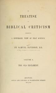 Cover of: A treatise on Biblical criticism exhibiting a systematic view of that science. by Samuel Davidson