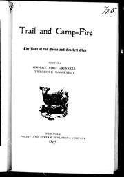 Cover of: Trail and camp-fire by editors George Bird Grinnell ; Theodore Roosevelt.