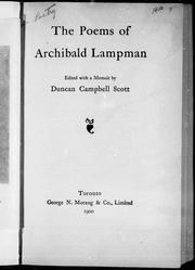 Cover of: The poems of Archibald Lampman by edited with a memoir by Duncan Campbell Scott.