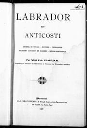Cover of: Labrador et Anticosti: journal de voyage, histoire, topographie, pêcheurs canadiens et acadiens, Indiens montagnais