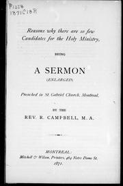 Cover of: Reasons why there are so few candidates for the holy ministry: being a sermon (enlarged) preached in St. Gabriel Church, Montreal