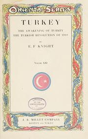 Cover of: Turkey: the awakening of Turkey; the Turkish revolution of 1908