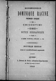 Cover of: Monseigneur Dominique Racine, premier évêque de Chicoutimi: notice biographique