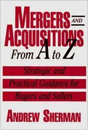 Mergers and acquisitions from A to Z by Andrew J. Sherman