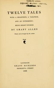 Cover of: Twelve tales by Grant Allen