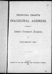 Cover of: Principal Grant's inaugural address delivered at Queen's University, Kingston on University Day
