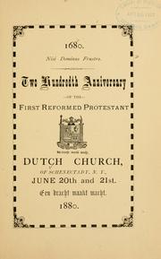 Cover of: Two hundredth anniversary of the First Reformed Protestant Dutch church, of Schenectady, N.Y., June 20th and 21st ...