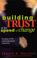 Cover of: Building Trust at the Speed of Change
