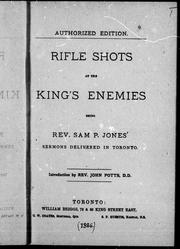 Rifle shots at the king's enemies by Sam P. Jones