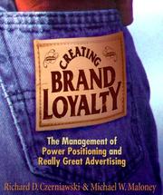 Cover of: Creating Brand Loyalty by Richard D. Czerniawski, Mike Maloney, Michael W. Maloney